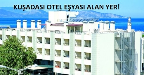 KUŞADASI OTEL EŞYASI ALANLAR